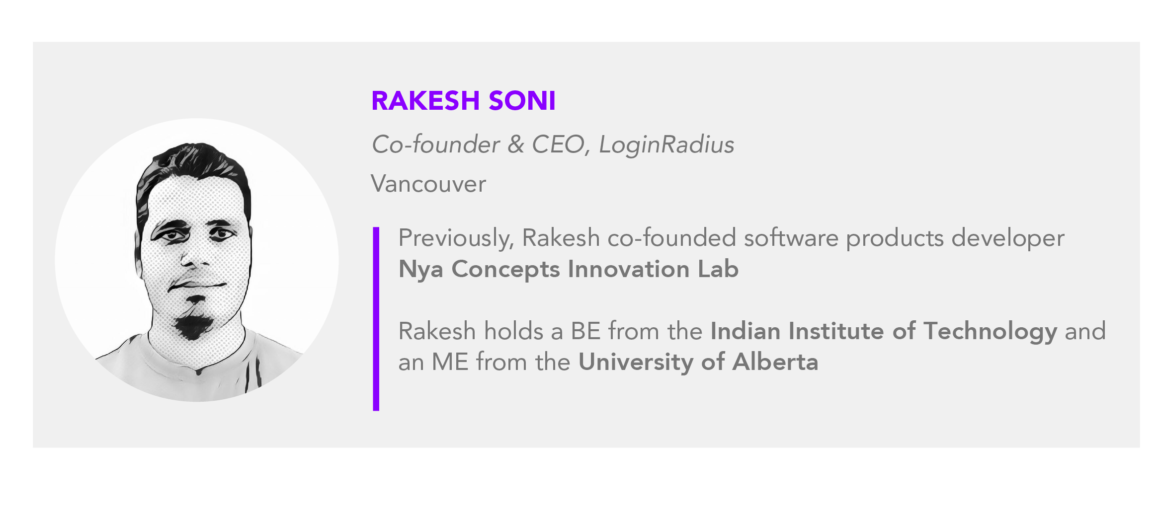 Rakesh Soni is the co-founder and CEO of LoginRadius