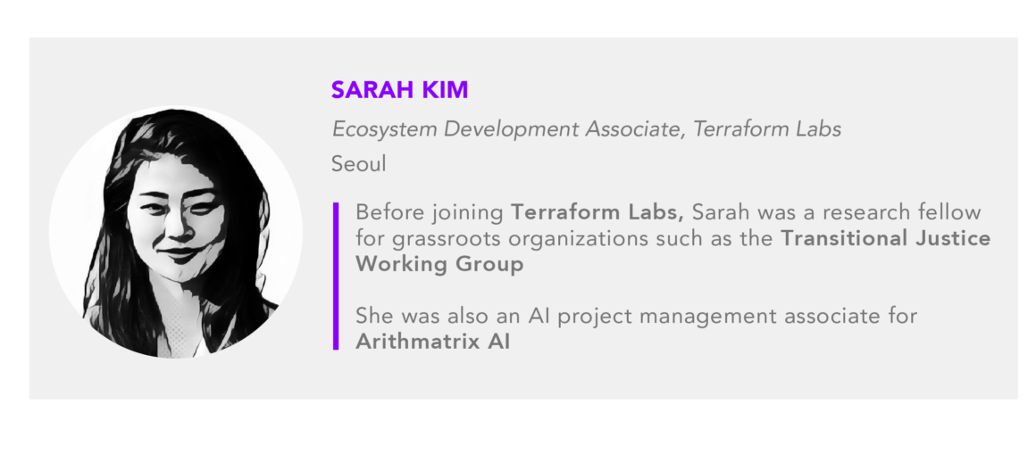 Sarah Kim is an Ecosystem Development Associate at Terraform Labs