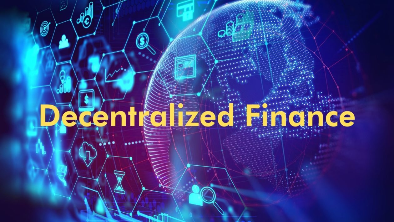 Decentralized Finance (DeFi)