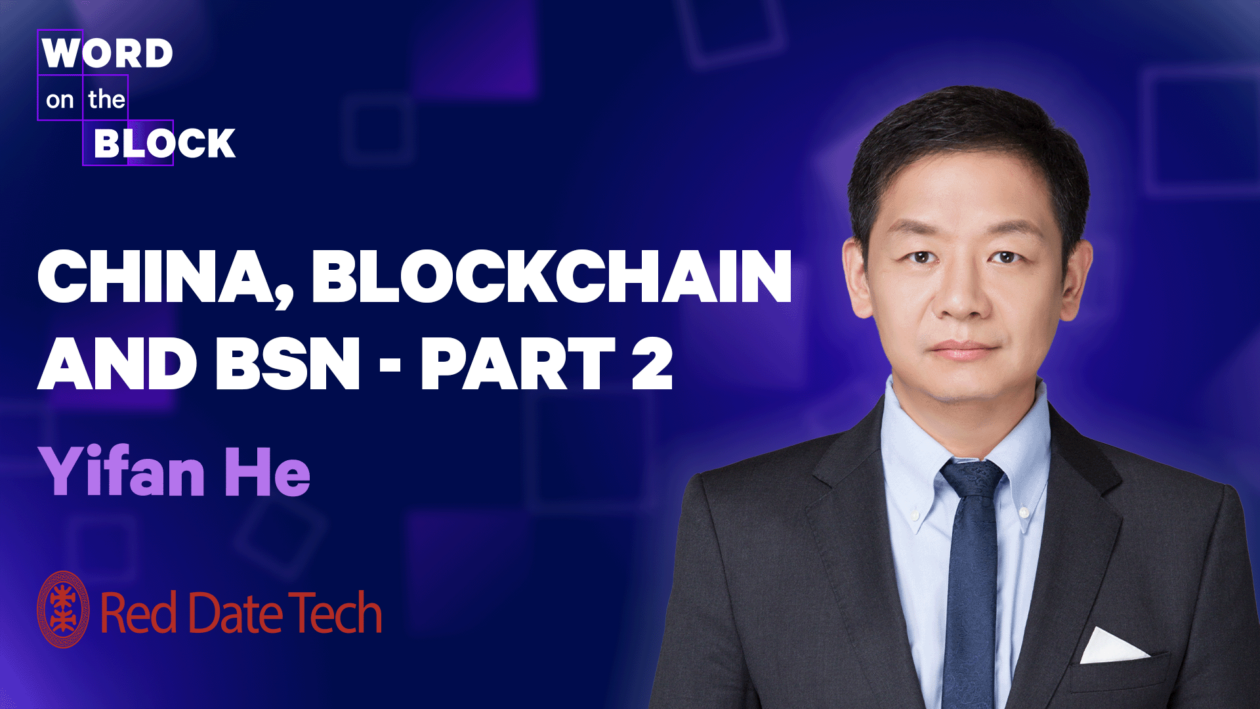 China blockchain BSN CEO Yifan He Word on the Block